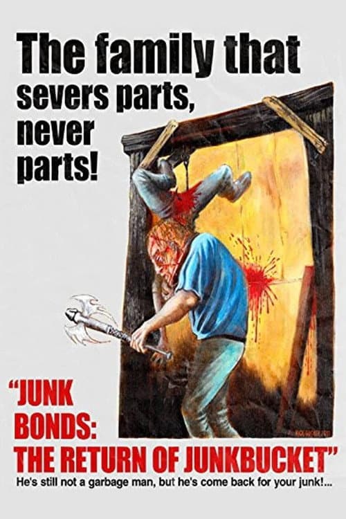 Junk Bonds: The Return of Junkbucket poster