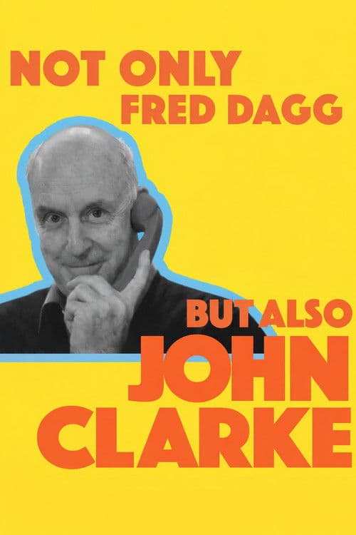 Not Only Fred Dagg But Also John Clarke poster