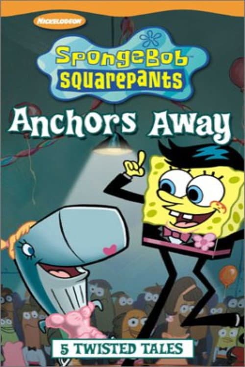 SpongeBob SquarePants: Anchors Away poster