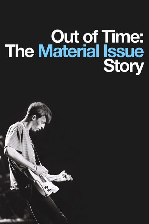 Out of Time: The Material Issue Story poster