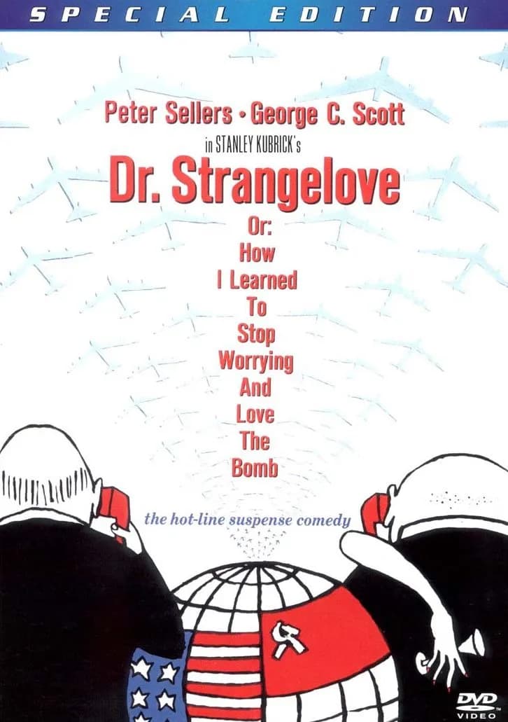 Dr. Strangelove or: How I Learned To Stop Worrying and Love the Bomb cover