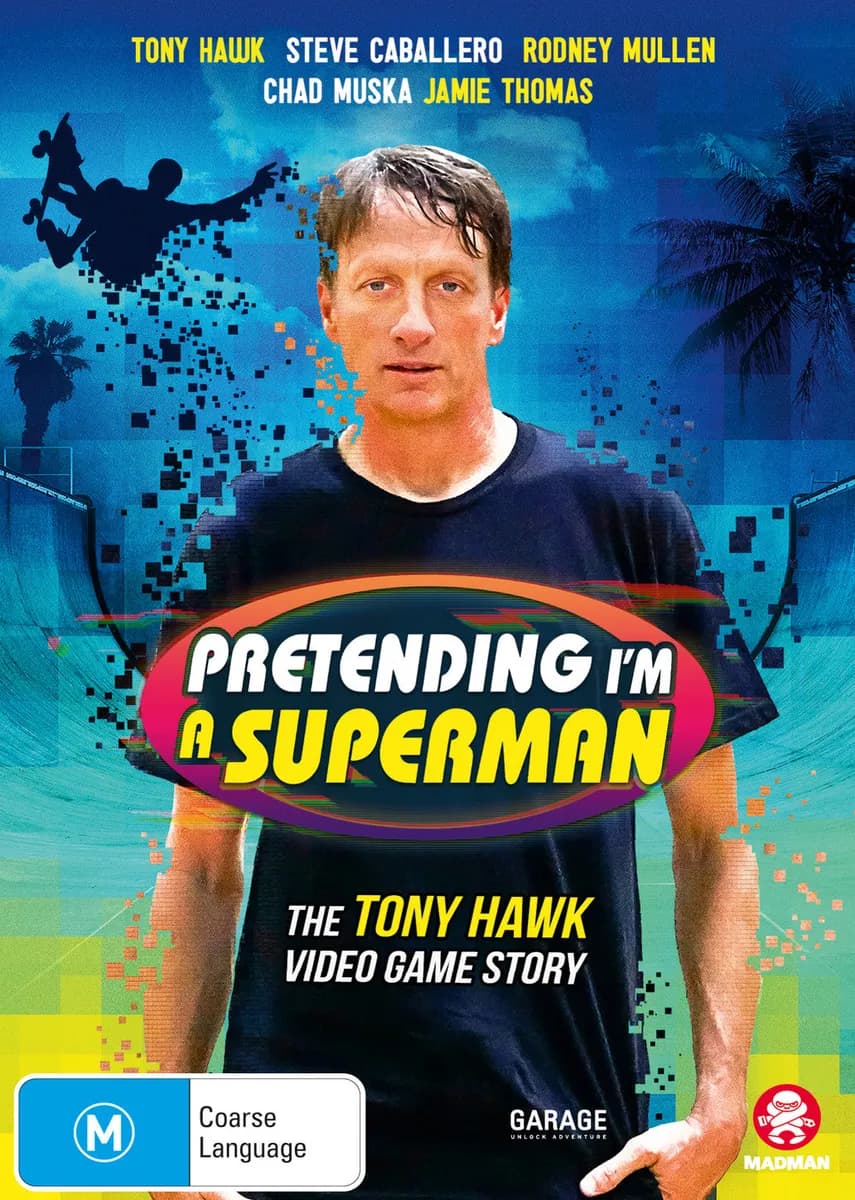 Pretending I'm a Superman: the Tony Hawk Video Game Story cover
