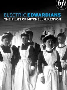 Electric Edwardians: The Films of Mitchell and Kenyon cover