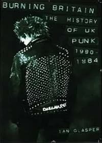 Burning Britain. The History Of UK Punk 1980 - 1984 cover