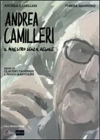 Andrea Camilleri. Il maestro senza regole cover