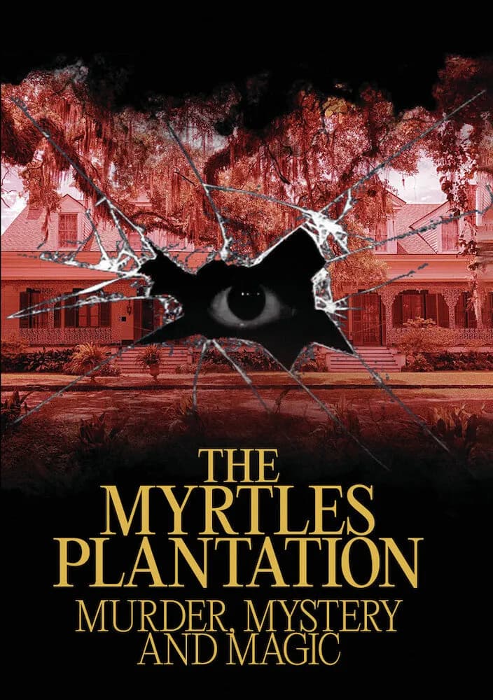 The Myrtles Plantation: Murder, Mystery, and Magic cover