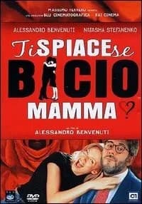 Ti spiace se bacio mamma? cover
