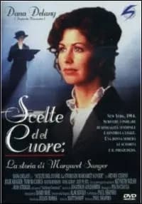 Choices of the Heart: the Margaret Sanger Story cover