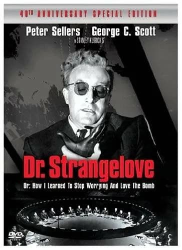 Dr. Strangelove Or: How I Learned to Stop Worrying and Love the Bomb cover
