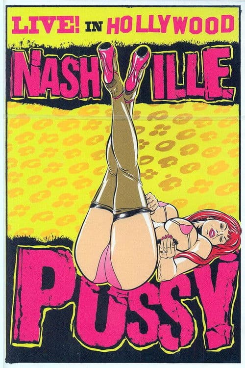 Nashville Pussy - Live! In Hollywood poster