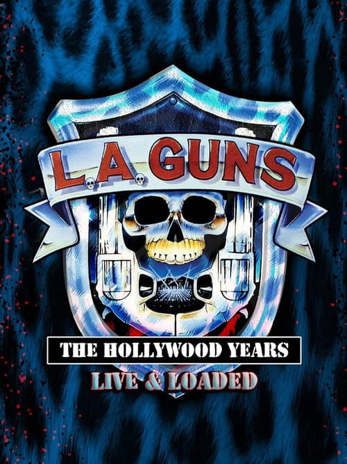 L.A. GUNS: The Hollywood Years - Live & Loaded poster