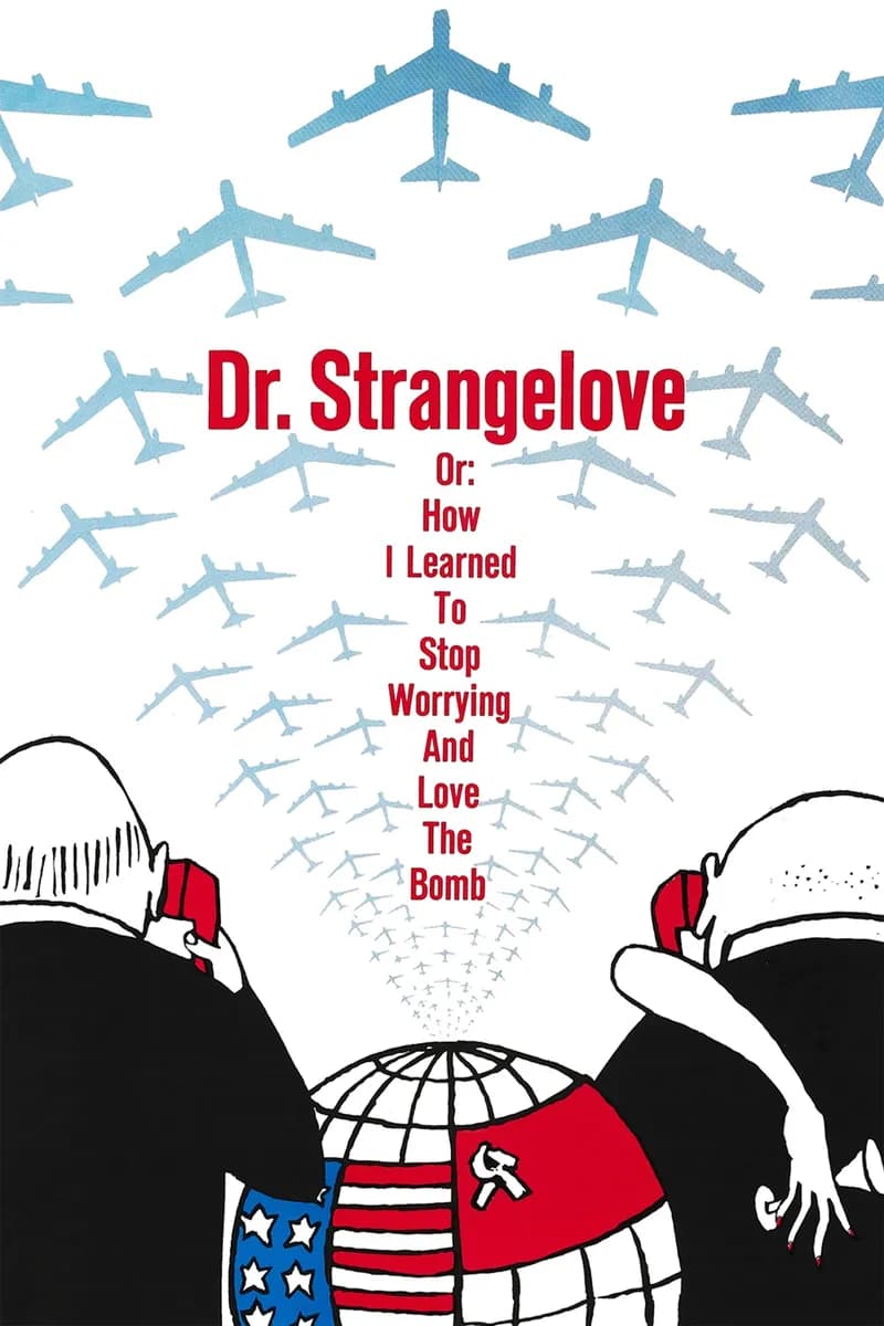 Dr. Strangelove or: How I Learned to Stop Worrying and Love the Bomb cover