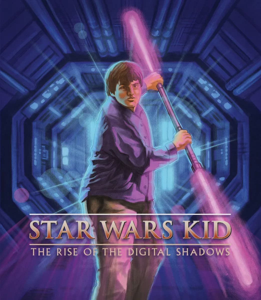 Star Wars Kid: The Rise Of The Digital Shadows cover