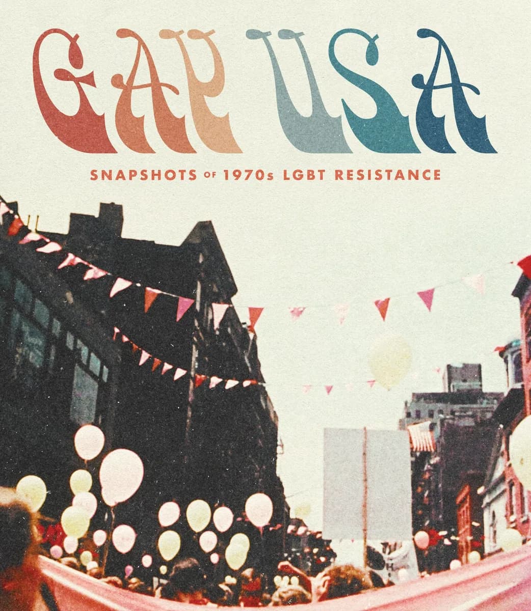 Gay USA: Snapshots of 1970s LGBT Resistance cover