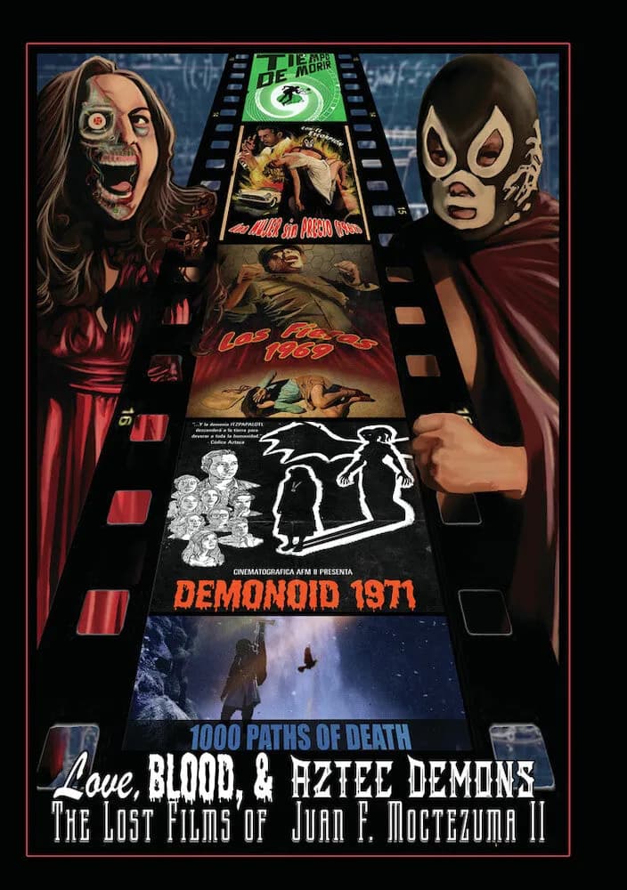 Love Blood & Aztec Demons - The Lost Films of Juan F Moctezuma II cover